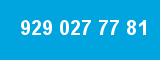 929 027 77 81 929 027 77 81